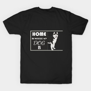 Home And Dog T-Shirt